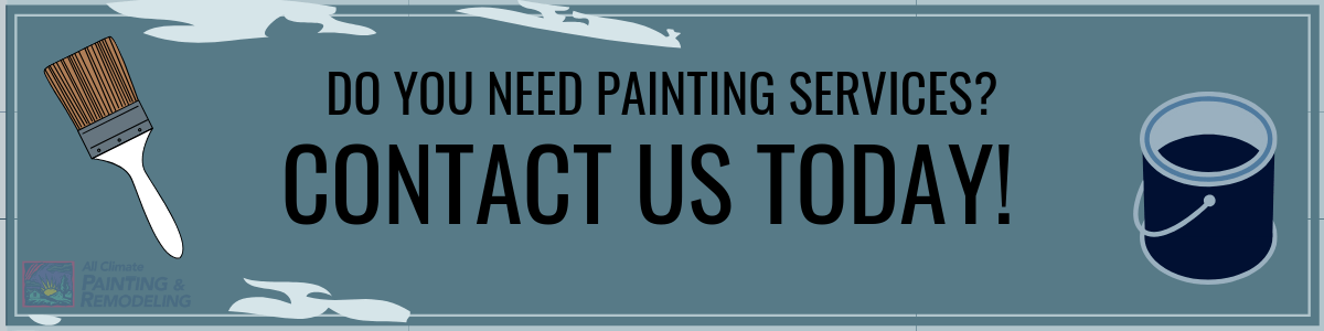 Contact Us Today for Painting - All Climate Painting and Remodeling